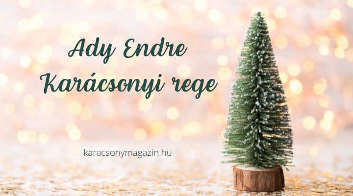 Ady Endre Karácsonyi rege