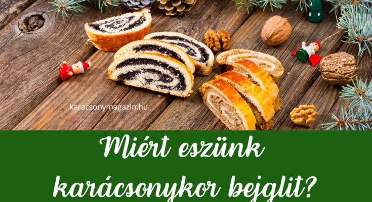 miért eszünk karácsonykor bejglit